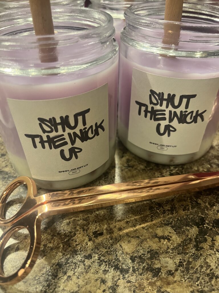 Shut The Wick Up 2